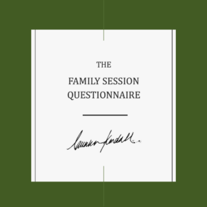 Laurken Kendall - Family Session Questionnaire